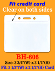 The Most Popular Low Cost Credit Card Size Horizontal Badge Holders: 3 1/2"(W)x2 1/2"(H) BH-606/Per-Piece