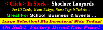 Click Main Menu: In Stock Shoelace lanyard Supplies