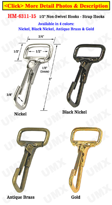 Non-Swivel Spring Hooks: For 1/2" Straps